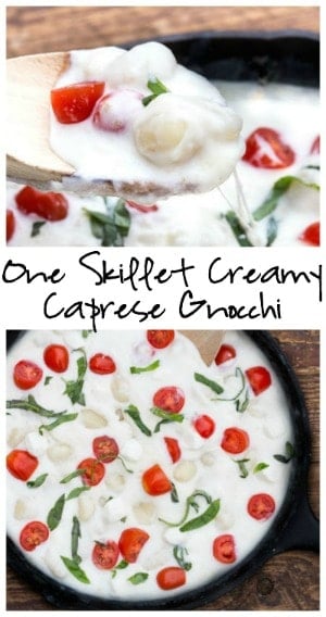 One Skillet Creamy Caprese Gnocchi
