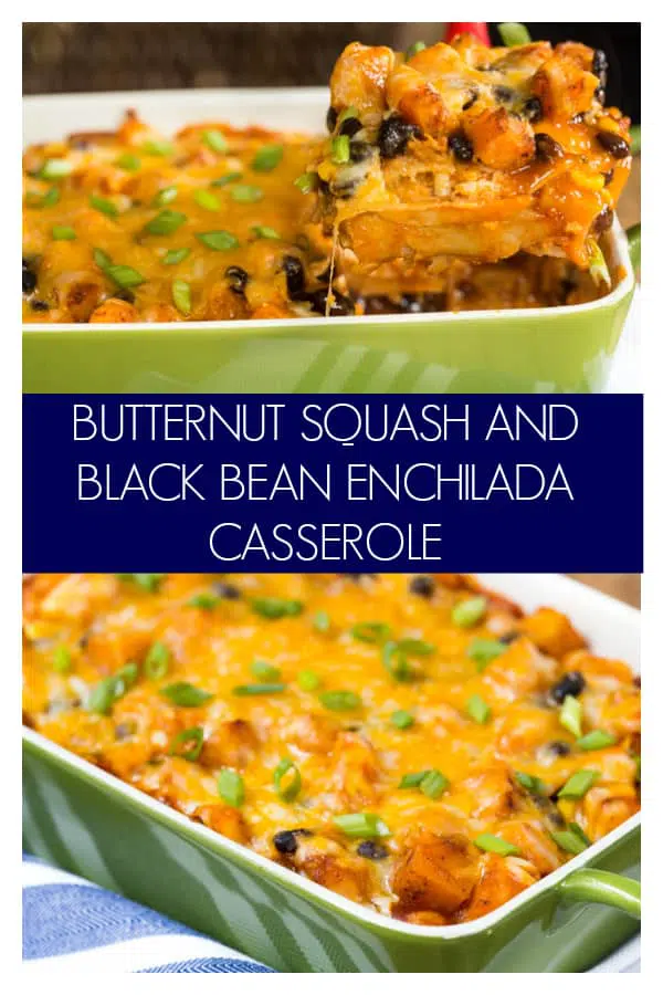 Butternut Squash and Black Bean Enchilada Casserole