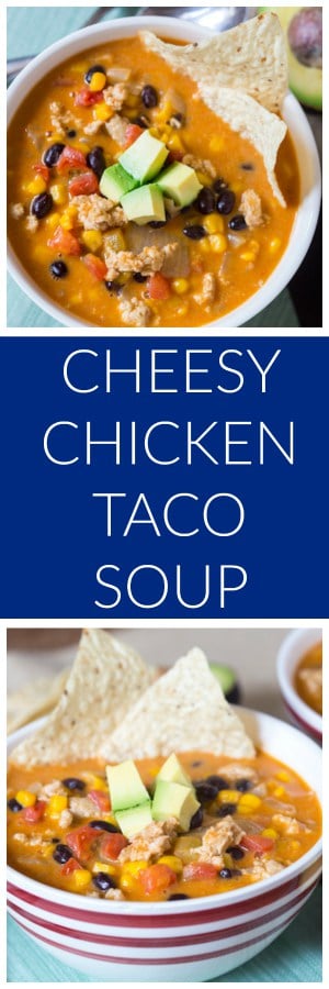 Cheesy Chicken Taco Soup