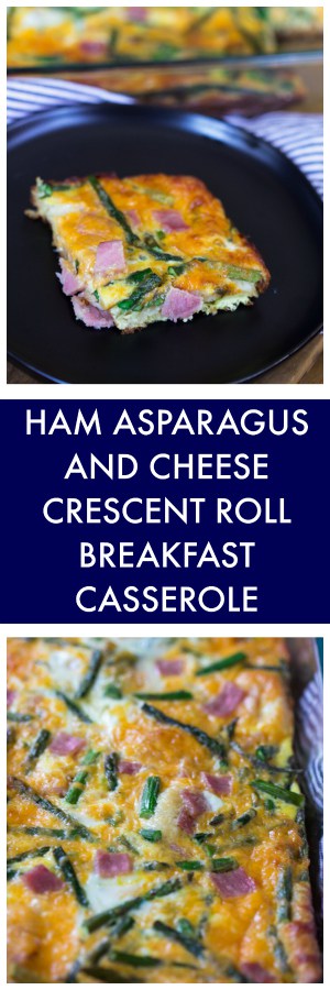 Ham Asparagus and Cheese Crescent Roll Breakfast Casserole Super Long Collage with Text Overlay