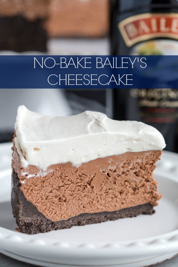 No Bake Bailey's Cheesecake with Bailey's Whipped Cream