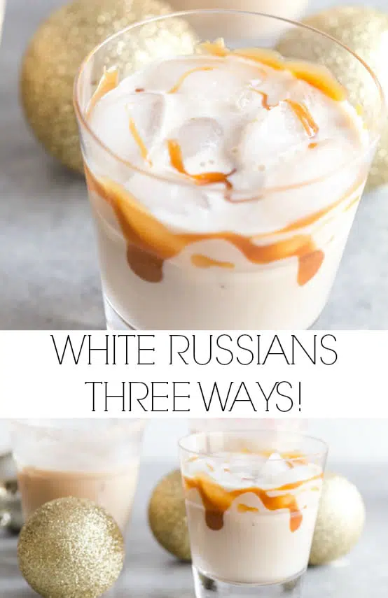 White Russians Three Ways