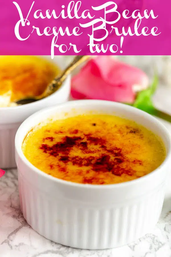Vanilla Bean Creme Brulee For Two